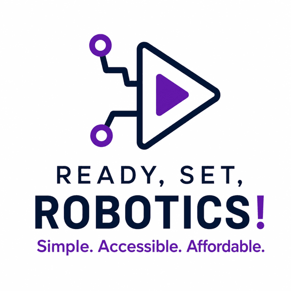 Ready, Set, Robotics! — Simple. Accessible. Affordable.